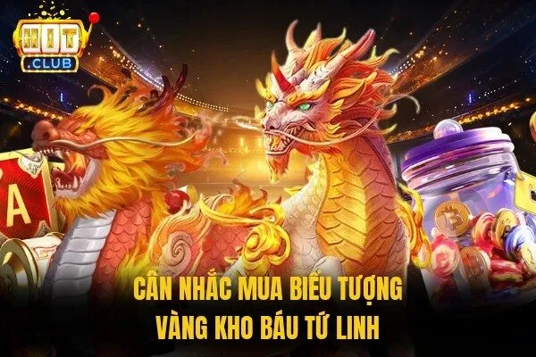 Cân nhắc mua biểu tượng vàng Kho Báu Tứ Linh