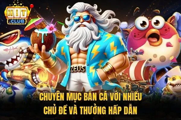 trang chu 37 Chuyên mục bắn cá với nhiều chủ đề và thưởng hấp dẫn