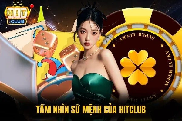 trang chu 34 Tầm nhìn sứ mệnh của Hitclub