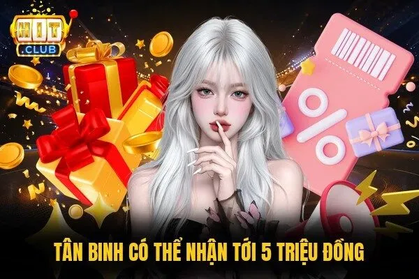 Thưởng Nạp Lần Đầu 100% Hitclub - Mẹo Nhận Trọn 5 Triệu 2 Tân binh có thể nhận tới 5 triệu đồng