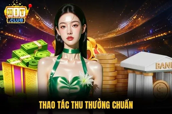trang chu 41 Thao tác thu thưởng chuẩn
