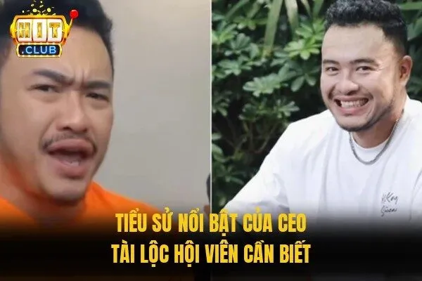 Tiểu sử nổi bật của CEO Tài Lộc hội viên cần biết