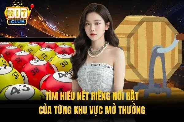Lô Đề 3 Miền Hitclub - Sàn Dự Đoán Uy Tín Cho Người Việt 2 Tìm hiểu nét riêng nổi bật của từng khu vực mở thưởng